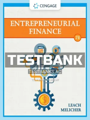 Test Bank for Entrepreneurial Finance 7th Edition by Leach