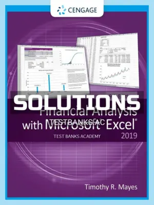 Solutions Manual for Financial Analysis with Microsoft Excel 9th Edition by Mayes
