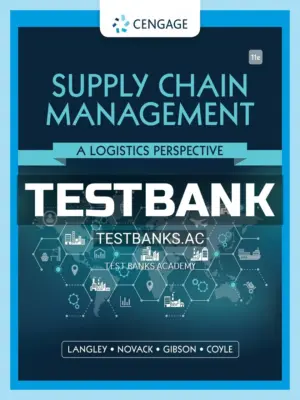 Test Bank for Supply Chain Management A Logistics Perspective 11th Edition by Langle