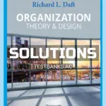 Solutions Manual for Organization Theory & Design 13th Edition by Daft