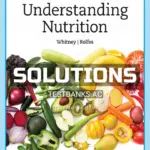 Solutions Manual for Understanding Nutrition 16th Edition by Whitney