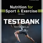 Test Bank for Nutrition for Sport and Exercise 5th Edition by Dunford