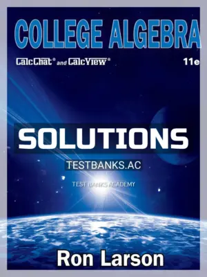 Solutions Manual for College Algebra 11th Edition by Larson