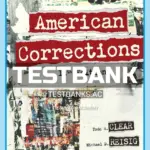 Test Bank for American Corrections 13th Edition by Clear