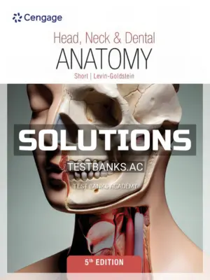 Solutions Manual for Head Neck and Dental Anatomy 5th Edition by Short