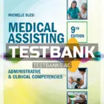 Test Bank for Medical Assisting Administrative and Clinical Competencies 9th Edition by Blesi