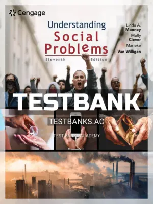 Test Bank for Understanding Social Problems 11th Edition by Mooney