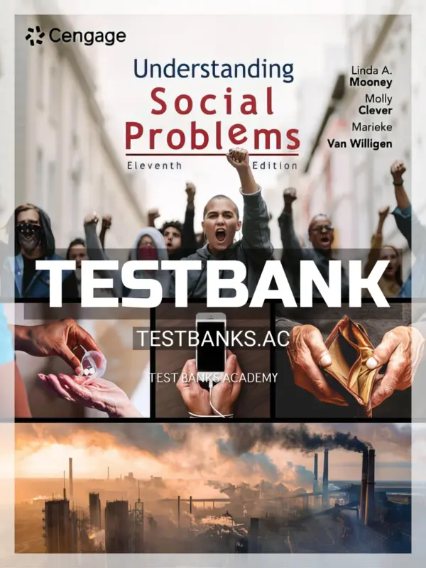 Test Bank for Understanding Social Problems 11th Edition by Mooney