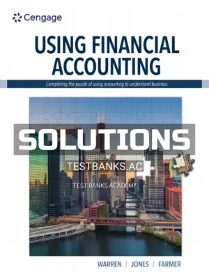 Solutions Manual for Using Financial Accounting 1st Edition by Warren