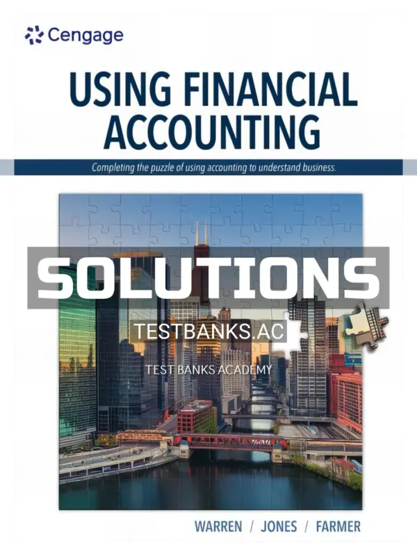 Solutions Manual for Using Financial Accounting 1st Edition by Warren