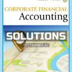 Solutions Manual for Corporate Financial Accounting 16th Edition by Warren