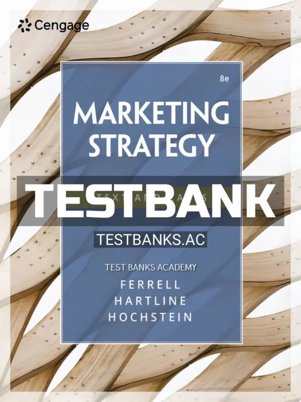 Test Bank for Marketing Strategy 8th Edition by Ferrell