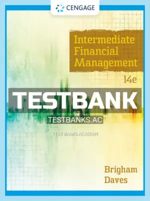 Test Bank for Intermediate Financial Management 14th Edition by Brigham