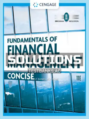 Solutions Manual for Fundamentals of Financial Management Concise 11th Edition by Brigham