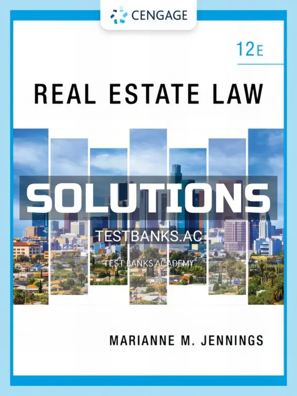 Solutions Manual for Real Estate Law 12th Edition by Jennings