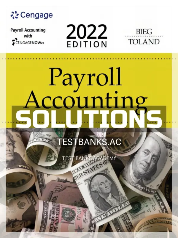 Solutions Manual for Payroll Accounting 2022 32nd Edition by Bernard