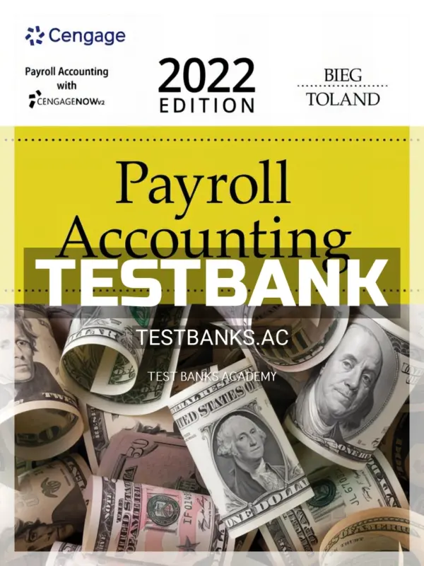 Test Bank for Payroll Accounting 2022 32nd Edition by Bernard