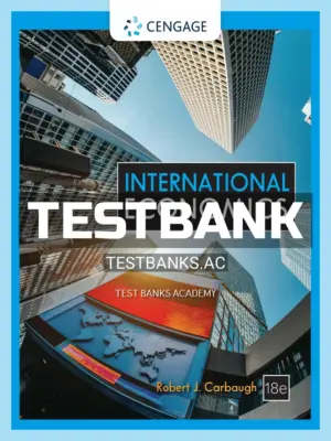 Test Bank for International Economics 18th Edition by Carbaugh