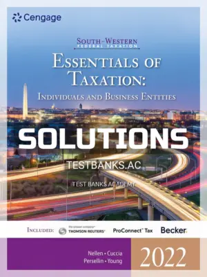 Solutions Manual for South Western Federal Taxation 2022 Essentials of Taxation Individuals and Business Entities 25th Edition by Nellen
