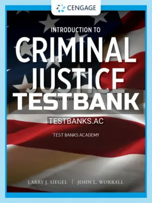 Test Bank for Introduction to Criminal Justice 17th Edition by Siegel