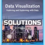Solutions Manual for Data Visualization 1st Edition by Camm