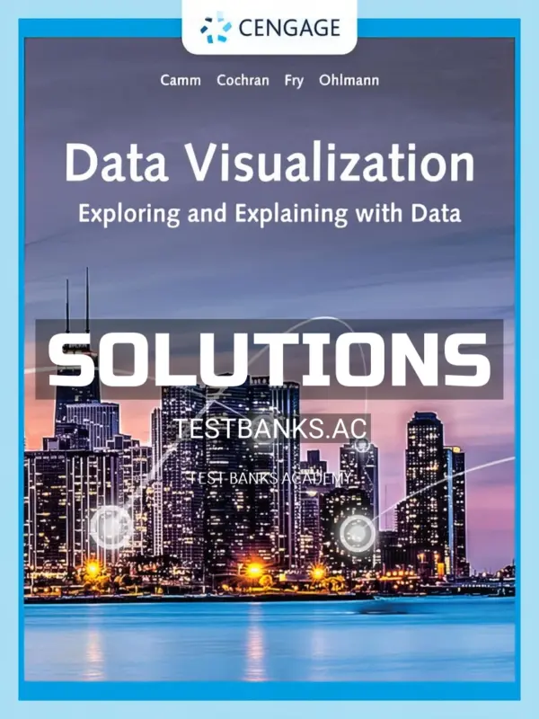 Solutions Manual for Data Visualization 1st Edition by Camm