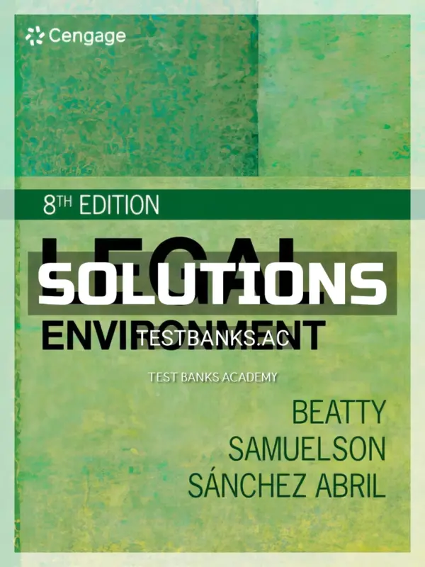 Solutions Manual for Legal Environment 8th Edition by Beatty