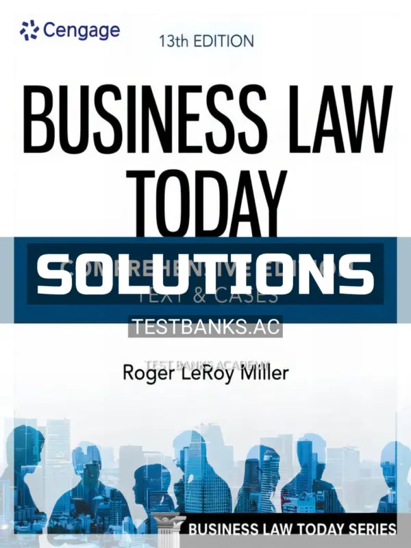 Solutions Manual for Business Law Today Comprehensive 13th Edition by Miller