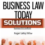 Solutions Manual for Business Law Today Standard Text and Summarized Cases 13th Edition by Miller