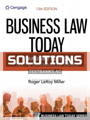 Solutions Manual for Business Law Today Standard Text and Summarized Cases 13th Edition by Miller