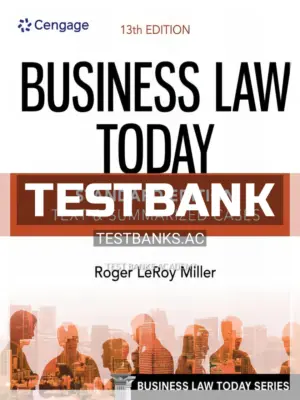 Test Bank for Business Law Today Standard Text and Summarized Cases 13th Edition by Miller