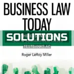 Solutions Manual for Business Law Today Essentials Text and Summarized Cases 13th Edition by Miller