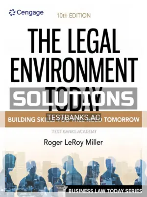 Solutions Manual for Legal Environment Today 10th Edition by Miller