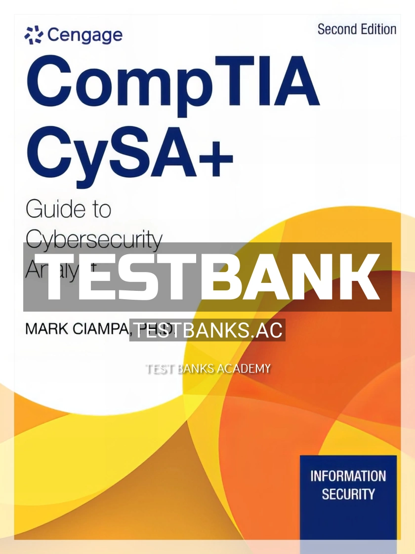 9780357678091-TEST-BANK Test Bank for CompTIA CySA Guide to Cybersecurity Analyst CS0 002 2nd Edition by Ciampa