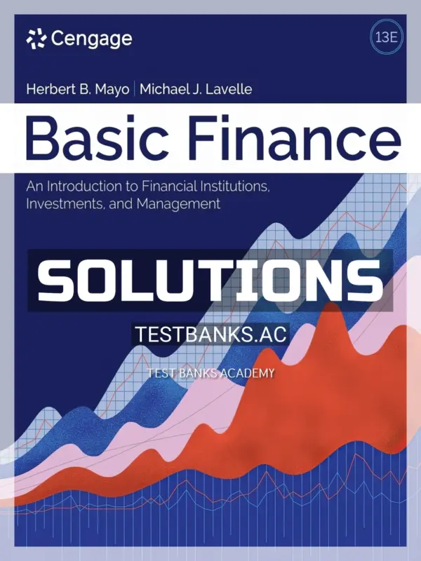 Solutions Manual for Basic Finance 13th Edition by Mayo