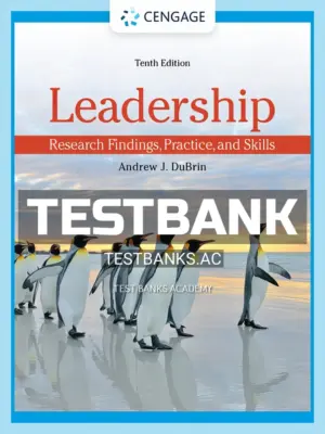 Test Bank for Leadership Research Findings Practice and Skills 10th Edition by DuBrin