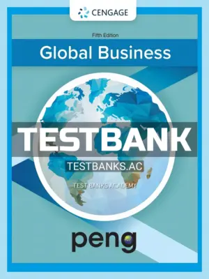 Test Bank for Global Business 5th Edition by Peng