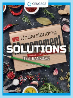Solutions Manual for Understanding Management 12th Edition by Daft