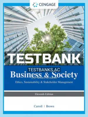 Test Bank for Business & Society 11th Edition by Carroll