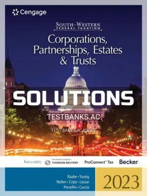 Solutions Manual for South Western Federal Taxation 2023 Corporations Partnerships Estates and Trusts 46th Edition by Raabe
