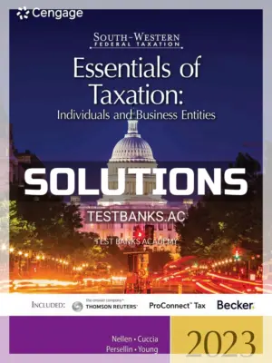 Solutions Manual for South Western Federal Taxation 2023 Essentials of Taxation Individuals and Business Entities 26th Edition by Nellen