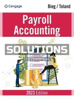 Solutions Manual for Payroll Accounting 2023 33rd Edition by Bieg