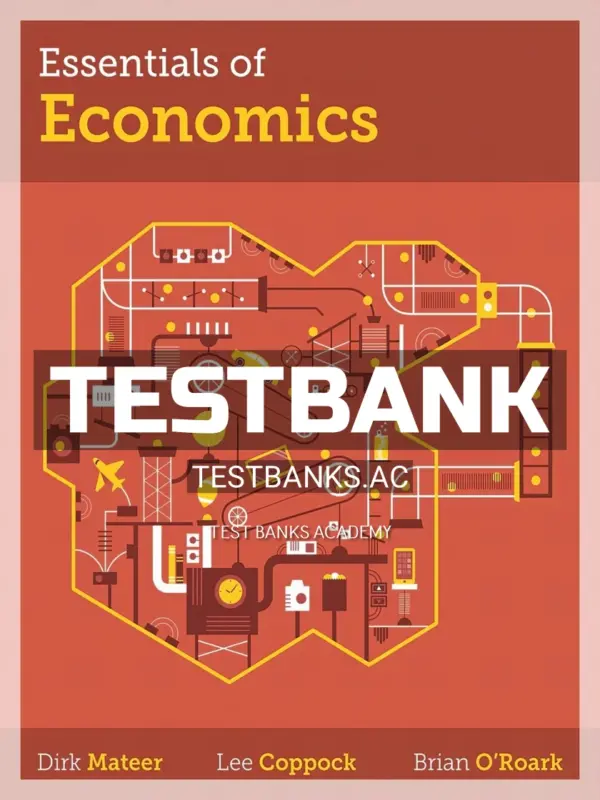 Test Bank for Essentials of Economics 1st Edition by Mateer