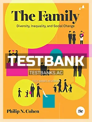 Test Bank for Family Diversity Inequality and Social Change 3rd Edition by Cohen