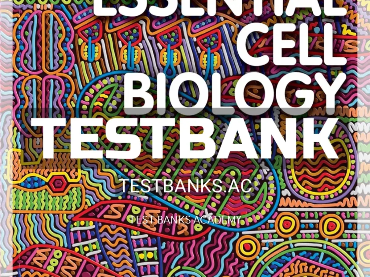 Test Bank for Essential Cell Biology 5th Edition by Alberts - Test