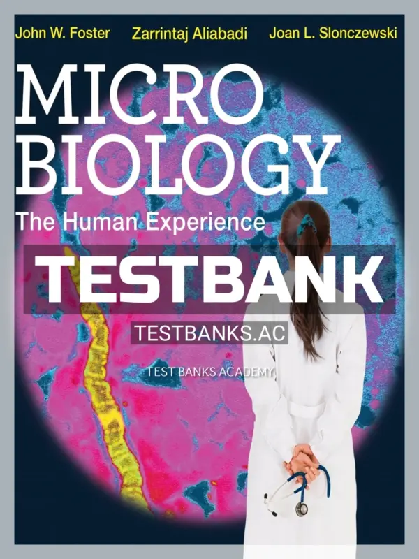 Test Bank for Microbiology The Human Experience 1st Edition by Foster