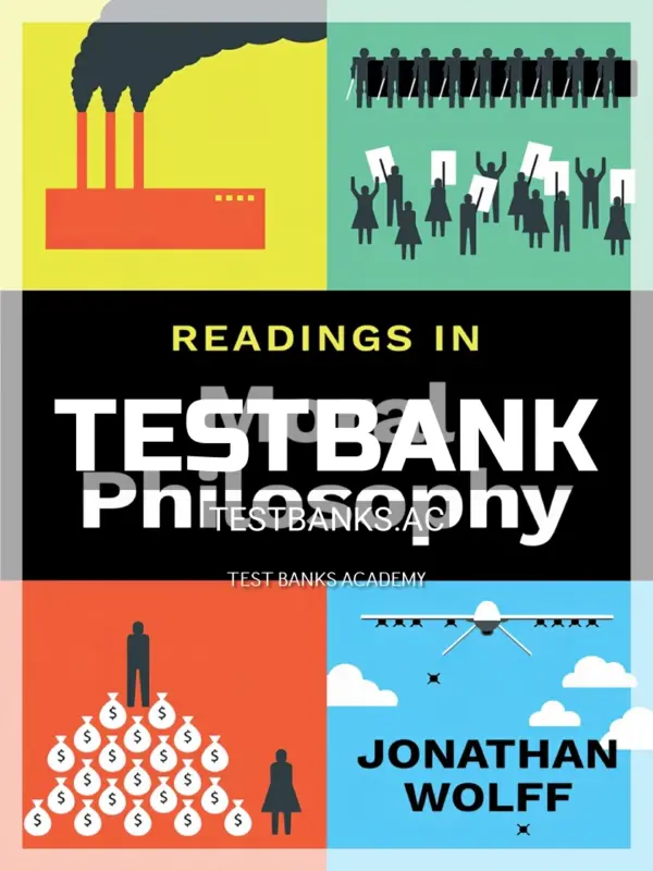 Test Bank for Readings in Moral Philosophy 1st Edition by Wolff