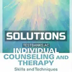 Solutions Manual for Individual Counseling and Therapy Skills and Techniques 3rd Edition by Chen