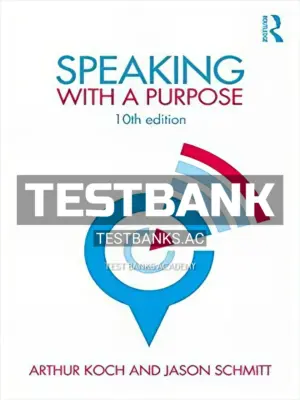 Test Bank for Speaking with a Purpose 10th Edition by Koch