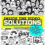Solutions Manual for Inside the Video Game Industry Game Developers Talk About the Business of Play 1st Edition by Ruggill